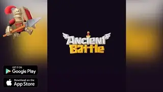 Ancient Battle Gameplay - Android/IOS