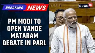 Vande Mataaram Debate In Parliament: PM Modi To Open The Vande Mataram Debate In Lok Sabha On Monday