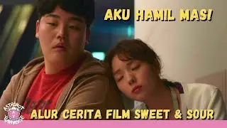 Alur cerita Sweet & Sour | film korea romansa terbaik 2021 | #Kdrama #Kpop #Filmkorea