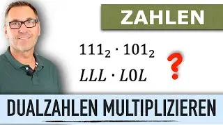 Wie multipliziere ich Bin&auml;rzahlen? | Dualzahlen Multiplizieren | Rechnen im dualen System