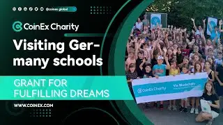 Germany｜CoinEx Charity bringing the&ldquo;Grant for Fulfilling Dreams&rdquo; initiative for students in Germany!