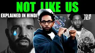 NOT LIKE US | Kendrick Lamar [HINDI BREAKDOWN]