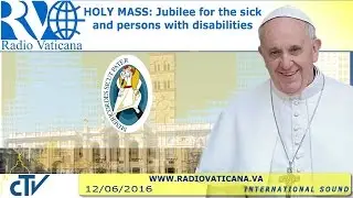 Jubilee for the sick: Mass & Angelus - 2016.06.12