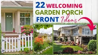 22 Welcoming Front Porch Garden Ideas