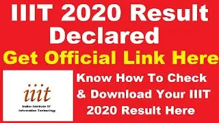 IIIT 2020 Result (Declared) -Know How to Check IIIT Admission 2020 2nd Round Result of UGEE