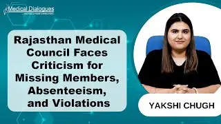 Rajasthan Medical Council Faces Lapses: Missing Members, Absenteeism, Rule Violations