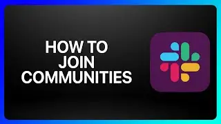 How To Join Slack Communities Tutorial