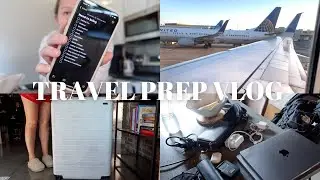 TRAVEL DAY VLOG: Prepping to Leave, Last Minute Packing List, Travel Tips/Hacks & More!
