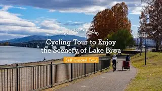 Cycling Tour to Enjoy the Scenery of Lake Biwa | Otsu Self Guided Cycling Tour