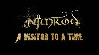 Nimrod - A Visitor To A Time (Music Video)