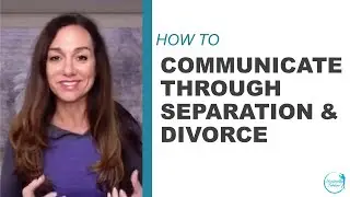 Divorce Coach: How To Communicate Through Separation & Divorce So It Doesn't Get Ugly!