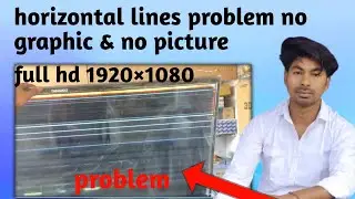 How To Repair Horizontal Lines Led Lcd Tv & No picture,No Graphic