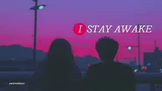 AnotherDay - I Stay Awake