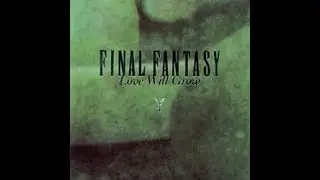 Final Fantasy Vocal Collections 2: Love Will Grow