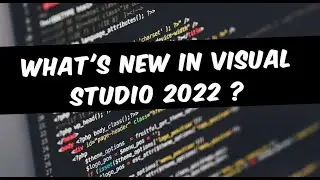 A Sneak Peek at What's New in Visual Studio 2022 #visualstudio2022 #softwaredeveloper