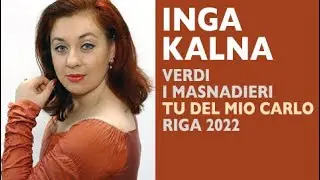 Inga Kalna - Verdi: I MASNADIERI, Tu del mio Carlo al seno, Riga concert 2022
