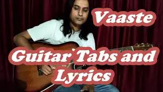 Vaaste song / Dhvani Bhanushali / Nikhil D'souza / Guitar cover, tabs and lyrics