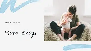 Mom blogs | Around The Web #Stuff