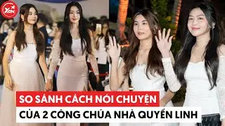 So sánh cách nói chuyện của 2 chị em Lọ Lem và Hạt dẻ nhà MC Quyền Linh