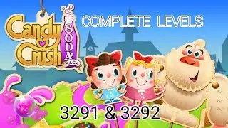 Let's Play Candy Crush Soda Complete Levels || 3291 Hard Level & 3292