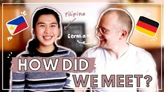HOW I MET MY GERMAN HUSBAND? 💑 (PINAY/FILIPINA-GERMAN COUPLE VLOG  🇵🇭 🇩🇪 )