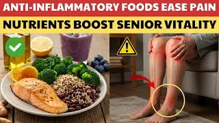 Senior Health Tips: 10 Weekly Foods to Powerfully Reduce Inflammation After 60