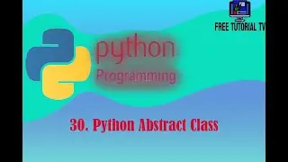 30  How to Create an Abstract Class in Python programming?