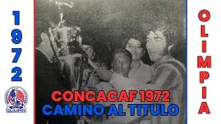 #CAPSULA-RETRO - 🇭🇳 OLIMPIA Campeón de CONCACAF 1972 - Su Camino hacia el Título