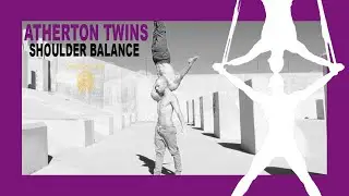 ATHERTON TWINS ~ SHOULDER BALANCE