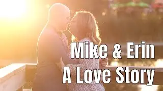 A Love Story | Mike and Erin