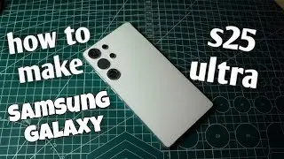 How to make Samsung Galaxy S25 Ultra with cardboard White SilverTitanium color#samsung @Samsung 
