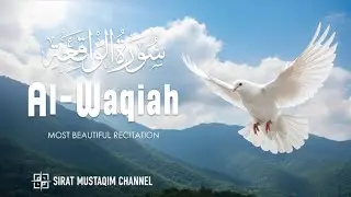 Surah Al-Waqiah | The Reality of the Hereafter | Heart-Touching Quran Recitation