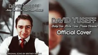 ...Baby One More Time (Piano Version) - David Yuseff (Cover)