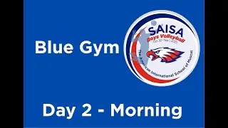 Blue Gym Day 2 Morning - 25-26 SAISA Boys Volleyball