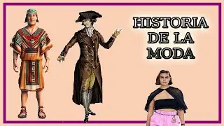 La HISTORIA de la MODA en 7 Minutos