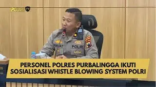 PERSONEL POLRES PURBALINGGA IKUTI SOSIALISASI WHISTLE BLOWING SYSTEM POLRI
