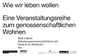Wie wir leben wollen - Teil 5: IBeB in Berlin