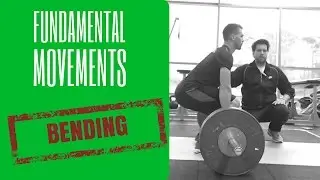 Fundamental Movements I Fundamental Movement Patterns &ndash; Fundamental Movement #1 Bending - Deadlifts