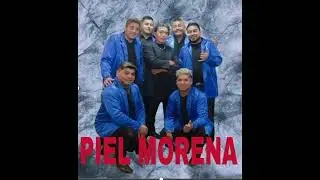Grupo Piel Morena - Si No Regresa 