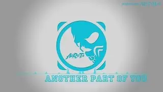 Another Part Of You by Aldenmark Niklasson - [Pop Music]