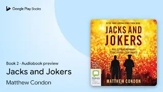 Jacks and Jokers Book 2 by Matthew Condon &middot; Audiobook preview
