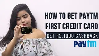 Paytm First Credit Card | How to Apply for Paytm First Credit Card | Paytm Credit Card Cashback