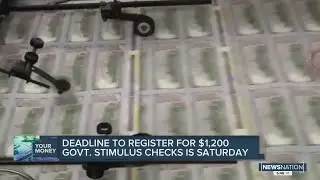 Deadline to register for $1,200 government stimulus check is Saturday