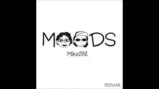 &ldquo;MOODS&rdquo; EP - Mike192, RIOVAR
