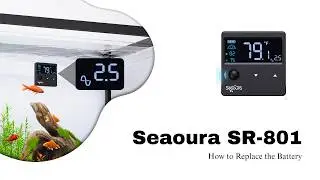 How to Replace Battery for Seaoura SR-801 Aquarium Thermometer Digital with Motion Sensor