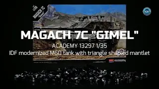MODELLING UNBOXING ACADEMY 13297 MAGACH 7C GIMEL 1:35 Tank