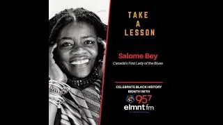 ELMNT FM&rsquo;s &ldquo;Take a Lesson&rdquo; - Salome Bey