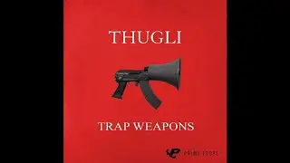 ► Thugli: Trap Weapons - Trap Samples by Prime Loops