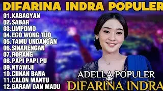 DIFARINA INDRA _ KABAGYAN - SABAR - UMPOMO || OM ADELLA FULL ALBUM DANGDUT POPULER 2025