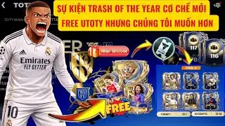 🏆FC MOBILE | SỰ KIỆN TRASH OF THE YEAR CƠ CHẾ MỚI BỊ LÊN ÁN DÙ FREE UTOTY TRONG TAY | VÌ ĐÂU MÀ VẬY